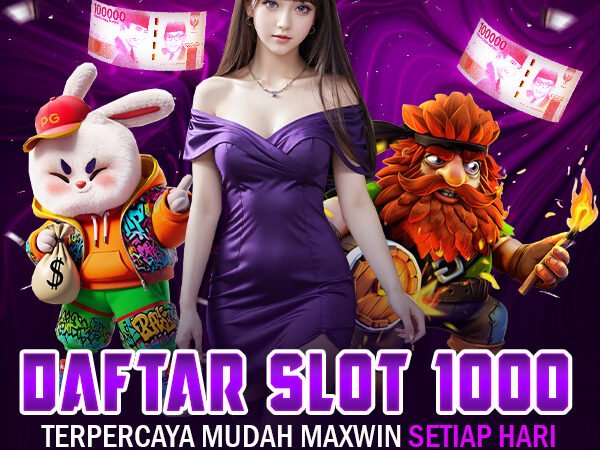 Slot1000 dan Slot1000 Resmi: Platform Slot Online dengan Sistem Terjangkau